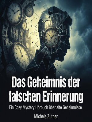 cover image of Das Geheimnis der falschen Erinnerung